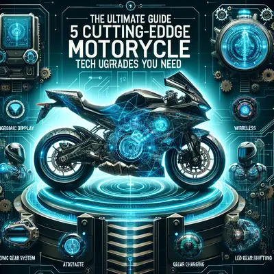 The Ultimate Guide: 5 Cutting-Edge Motorcycle Tech Upgrades You Need