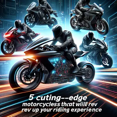 5 Cutting-Edge Motorcycles That Will Rev Up Your Riding Experience