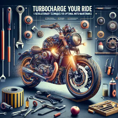 Turbocharge Your Ride: 5 Revolutionary Techniques for Optimal Moto Maintenance